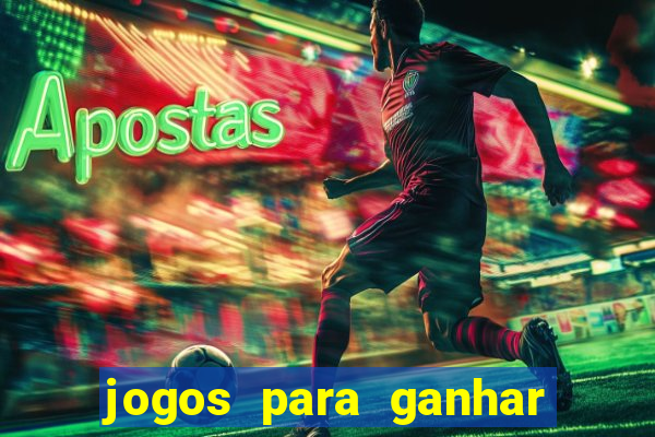 jogos para ganhar dinheiro de verdade sem precisar depositar